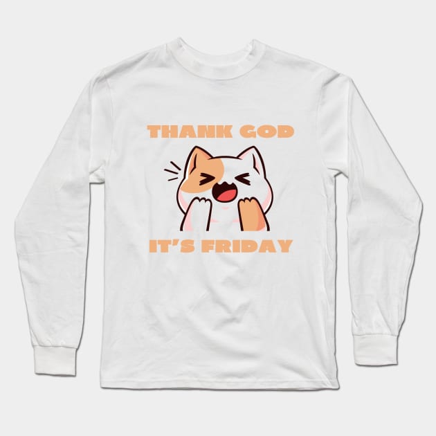 Thank god it's Friday Long Sleeve T-Shirt by IOANNISSKEVAS